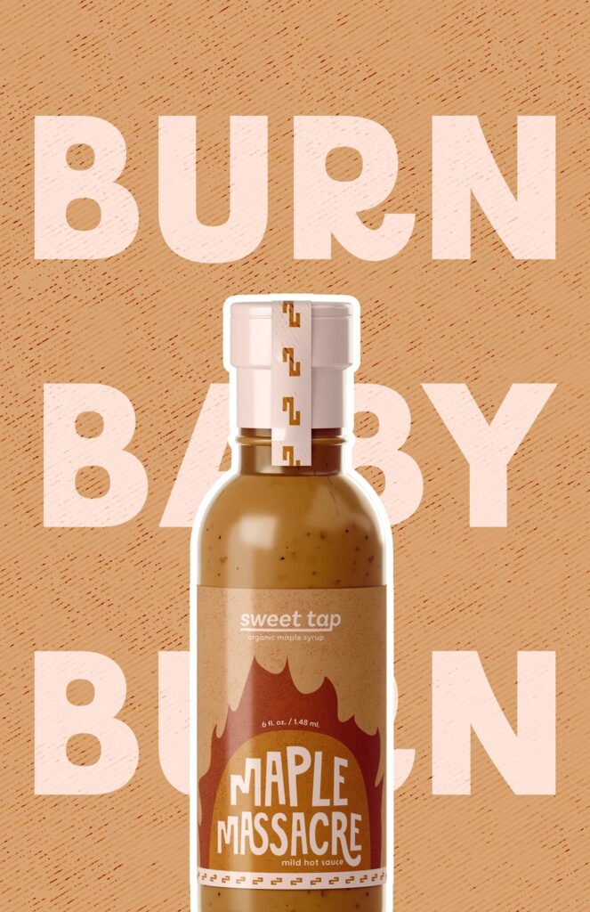 Maple Massacre Packaging Poster that says Burn Baby Burn